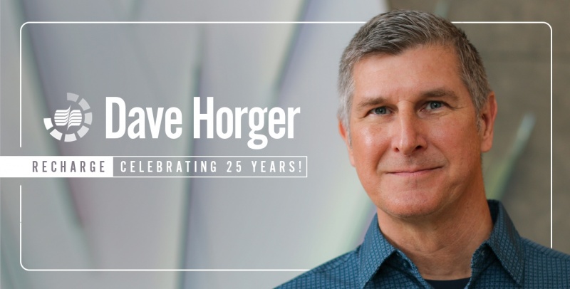 Dave Horger 25 Year Re Charge